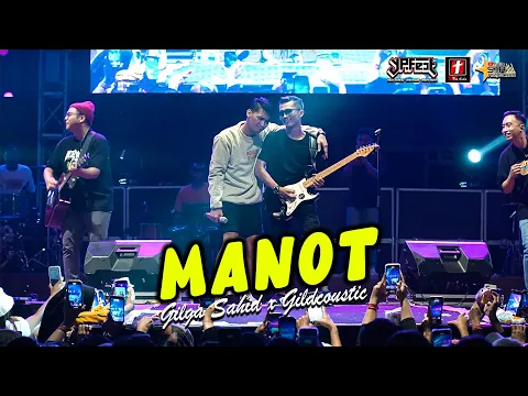 Download MP3 Manot - Gilga Sahid x Gildcoustic at YPFest Temanggung Vol 1