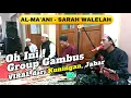 Gambus AL MA'ANI - SARAH WALELAH, Gambus Modern Viral dari Kuningan Jabar
