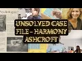 l Unsolved case file Harmony Ashcroft - Who did it l