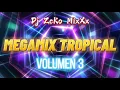 Download Lagu Megamix Tropical Vol 3 (Mix Cumbia Sound Chile) - Dj ZeKo MixXx