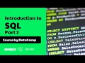 Let s Learn SQL Together Follow Along with the DataCamp Intro to SQL Course - Part 2