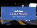 Download Lagu Kahitna - Setahun Kemarin (KARAOKE TANPA VOCAL)