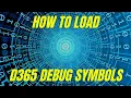 How To Load D365 Debug Symbols