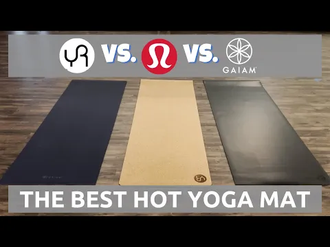 Download MP3 The Best Hot Yoga Mat. Is it the YR Cork, Gaiam or the Lululemon?