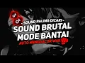 Download Lagu DJ SOUND BRUTAL MODE BANTAI SOUND FYP TIKTOK TERBARU 2024 FULL BASS (SLOWED X REVERB)🎧