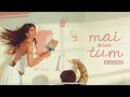 Download Lagu Mai Aur Tum (official music video) Sejal Kumar | New Hindi Song