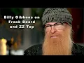 Billy Gibbons on Frank Beard and ZZ Top R I P Frank Beard