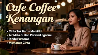 cafe coffee kenangan jazz cafe nostalgia 2026 lagu santai u0026 rileks temani waktu sendiri