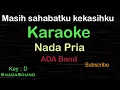 Download Lagu MASIH SAHABATKU KEKASIHKU-Lagu Pop Indonesia-ADA BAND-KARAOKE PRIA​⁠ -Male-Cowok-Laki-laki@ucokku
