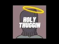 Holy Thuggin (Remix)