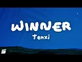 Tenxi - WINNER (Lyrics/Lirik) Sekarang ku nomor satu, semua orang lihat aku