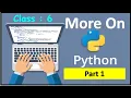 More On Python PART - 1 Class 6 Computer Operators in Python CBSE CAIE