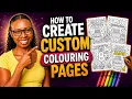 How To Create Custom colouring pages