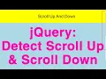 jQuery Detect Scroll Up Scroll Down Add class on scroll Ujjwal Technical Tips