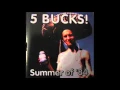 Lagu 5 Bucks! - Summer of 84 (2000) FULL ALBUM