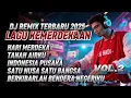 Download Lagu DJ REMIX FULL BASS 2025 - LAGU KEMERDEKAAN 17 AGUSTUS REMIX TIKTOK TERBARU 2025 (VOL.2)