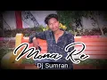  Viral song !! Mona Re // Dance mix !! Dj Sumran 