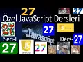 Ozel JavaScript Dersleri - 27 Seri-I Etkilesimli Orneklerle Ders Anlatimi