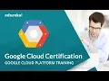 Google Cloud Certification Google Cloud Platform Training Google Cloud Tutorial Edureka