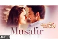 Download Lagu Atif Aslam: Musafir Audio | Sweetiee Weds NRI | Himansh Kohli,Zoya Afroz | Palak  \u0026 Palash Muchhal
