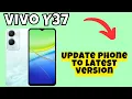 Update phone to latest version Vivo Y37