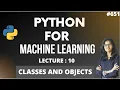 Python for ml Part 10 Classes and Objects ML Tutorial ML for beginners