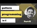 2 Pattern Programming in C - Part-II Pritesh D Patel in Hindi