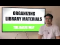 Organizing Library Materials The Basic Way