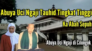 Download Abuya Uci Ngaji Tauhid, Tasawuf, Thoriqoh Tingkat Tinggi ke Abah Sepuh || Manaqib Abuya Uci 6 MP3