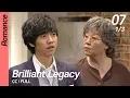 Download Lagu [CC/FULL] Brilliant Legacy EP07 (1/3) | 찬란한유산
