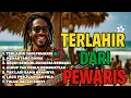 Lagu {MUSIK REGGAE INDONESIA TERBARU 2025}🌴TERLAHIR JADI PEWARIS || MUSIK TERPOPULER || Lagu Santuyyyyy🌼🎶