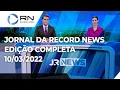 Download Lagu Jornal da Record News - 10/03/2022