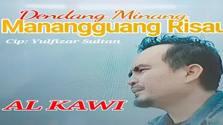 Download ALKAWI Manangguang Risau DENDANG POP MINANG cipt : Yulfizar Sultan MP3