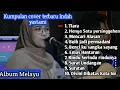 Download Lagu Lagu pop Melayu || Cover Indah Yastami ⁉️Full Album kenangan terbaik