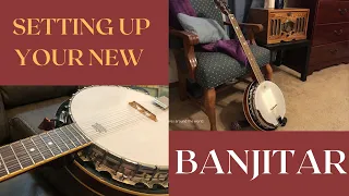 Setting Up Your New Banjitar 6-String Banjo