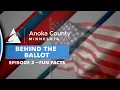 Behind the Ballot Inside Anoka County Elections Series - Episode 02