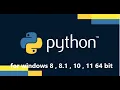 how to install python for windows 8 8 1 10 and 11 64 bit