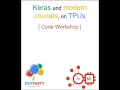 Track Workshop 2 Keras and Modern Covnets on TPUs