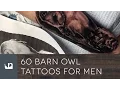60 Barn Owl Tattoos For Men