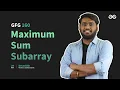 GfG 160 Day - 10 Maximum Sum Subarray 160 Days Daily DSA Problem Solving GeeksforGeeks