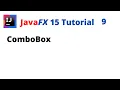 JavaFX 15 Tutorial 9 - ComboBox