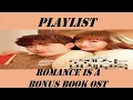 Download Lagu Playlist Romance is a bonus book OST