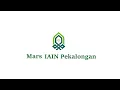 Download Lagu Mars IAIN Pekalongan + Lirik