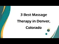3 Best Massage Therapy in Denver Colorado Massage Studios
