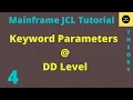 Keyword Parameters at DD Level in JCL - Mainframe JCL Tutorial