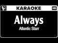 Download Lagu Atlantic Starr - Always (Karaoke)