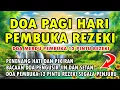 Download Lagu DOA PAGI KHAMIS | DOA PEMBUKA 12 PINTU REZEKI |  DOA PENGUSIR JIN DAN SETAN SERTA SIHIR