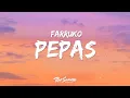 Download Lagu Farruko - Pepas (Letra / Lyrics)