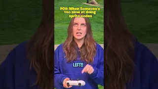 POV: When Someone's Too Slow At Doing Sprite Codes