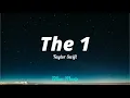 The 1 - Taylor Swift (Lyrics)